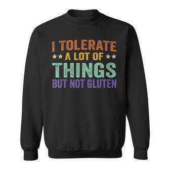 Funny I Tolerate A Lot Of Things But Not Gluten V2 Sweatshirt - Seseable