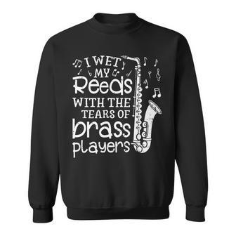 Funny I Wet My Reeds Tears Of Brass Players Clarinet Band Sweatshirt - Seseable