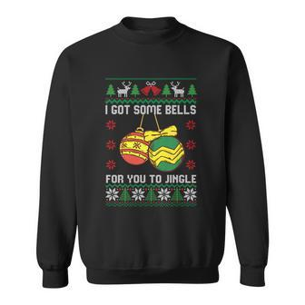 Funny If You Jingle My Bells Ugly Christmas Sweater Gift Sweatshirt - Monsterry AU