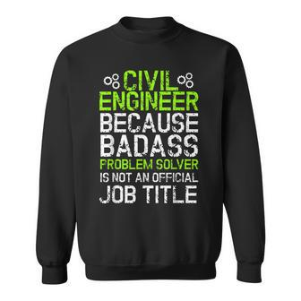 Funny Job Solver Civil Engineer Great Gift Idea Work Fun Men Women Sweatshirt Graphic Print Unisex - Seseable