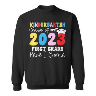Funny Kindergarten Class Of 2023 First Grade Here I Come Sweatshirt | Mazezy