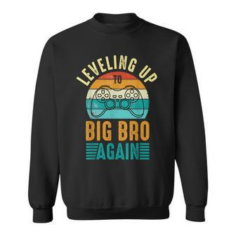 Funny Leveling Up To Big Bro Again Vintage Big Brother Again Sweatshirt | Mazezy
