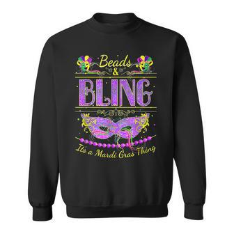 Funny Mardi Gras Beads And Bling Its A Mardi Gras Sweatshirt - Seseable