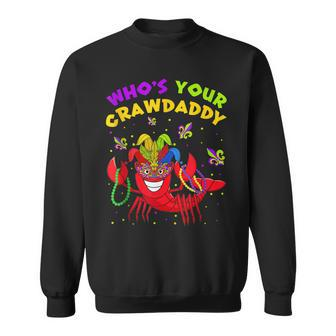 Funny Mardi Gras Whos Your Crawfish Daddy New Orleans Sweatshirt - Seseable