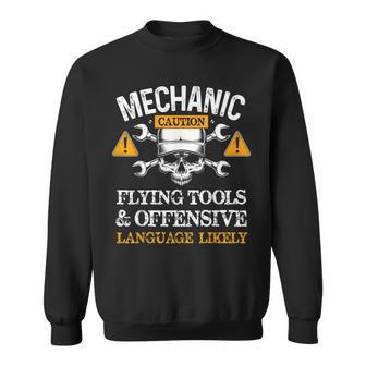 Funny Mechanic Caution Flying Tools And Offensive Language Sweatshirt - Seseable