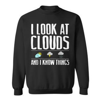 Funny Meteorologist Gift Cool Chaser Weather Forecast Clouds Sweatshirt - Seseable