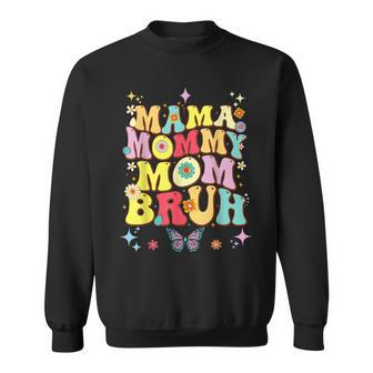 Funny Mothers Day Mama Mommy Mom Bruh Mom Color Sweatshirt | Mazezy