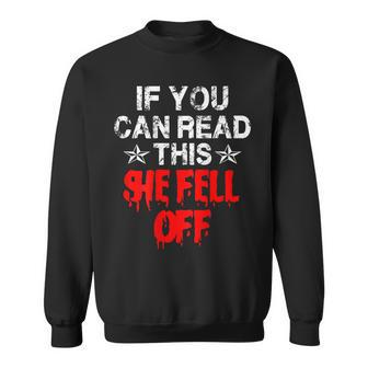 Funny Motorcycle T If You Can Read This She Fell Off Gift For Mens Sweatshirt | Mazezy