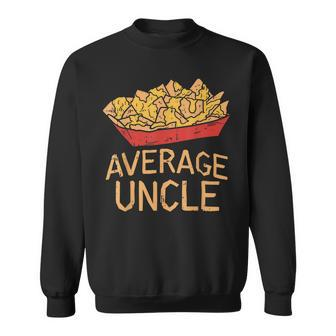 Funny Nacho Average Uncle Cinco De Mayo Mexican Foodie Sweatshirt | Mazezy