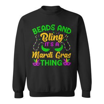 Funny New Orleans Beads And Bling Its A Mardi Gras Thing Sweatshirt - Seseable