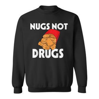 Funny Nugs Not Drugs Delicious Chicken Nugget Bucket V3 Sweatshirt - Seseable