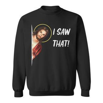 Funny Quote Jesus Meme I Saw That Christian Jesus Meme Idea Men Women Sweatshirt Graphic Print Unisex - Seseable