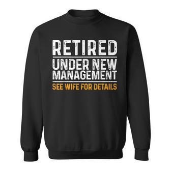 Funny Retirement Design Men Dad Retiring Party Humor Lovers Sweatshirt | Mazezy