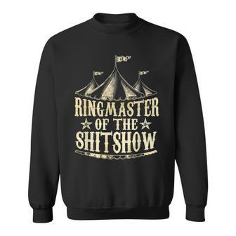 Funny Ringmaster Of The Shitshow Circus Staff Shit Show Sweatshirt | Mazezy