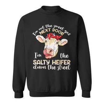 Funny Salty Heifer Down The Street Cow Lover Farm Girls Sweatshirt | Mazezy