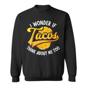 Funny Taco Taco Lover Mexican Food Lover Sweatshirt | Mazezy