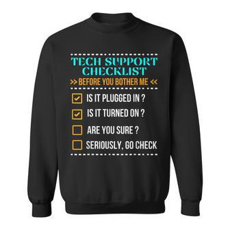 Funny Tech Support Checklist Helpdesk It Guys Computer Geek Men Women Sweatshirt Graphic Print Unisex - Seseable