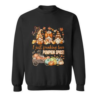 Funny Thanksgiving Gnomes Freaking Love Pumpkin Spice Gift Sweatshirt - Monsterry