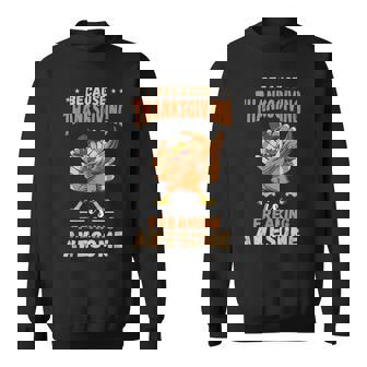 Funny Thanksgiving Turkey Day Freaking Awesome Turkey Sweatshirt - Thegiftio