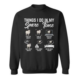 Funny Things I Do In My Spare Time Sheeps Sheep Lover Farmer Sweatshirt - Seseable