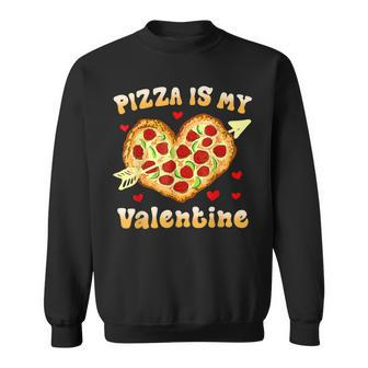 Funny Valentines Day Pizza Is My Valentine Pizza Heart Love Men Women Sweatshirt Graphic Print Unisex - Seseable