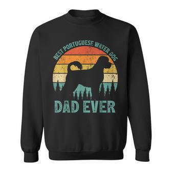 Funny Vintage Best Portuguese Water Dog Dad Ever Fathers Day Gift For Mens Sweatshirt | Mazezy