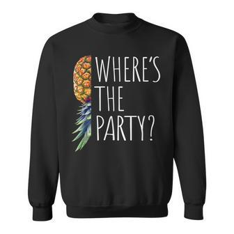 Funny Wheres The Party Upside Down Pineapple Swinger Sweatshirt | Mazezy