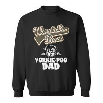 Funny Worlds Best Yorkie Poo Yorkshire Dad Dog Sweatshirt | Mazezy