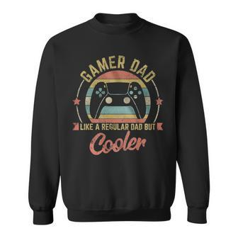 Gamer Dad Like A Regular Dad But Cooler Retro Vintage Sweatshirt | Mazezy