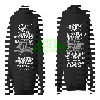 Garbage Truck Easily Distracted By Garbage Trucks Sweatshirt | Mazezy