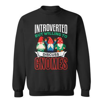 Garden Gnome Funny Introvert Gnome Lover Sweatshirt | Mazezy