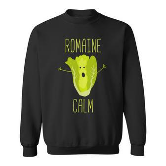 Gardening Pun Romaine Calm Gardener Gift V2 Sweatshirt - Seseable