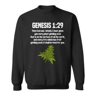 Genesis 1 29 Weed Marijuana Cannabis Bud Leaf Stoner 420 Sweatshirt | Mazezy