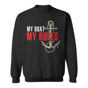 Gift For Boat Captain - My Boat My Rules Sweatshirt - Seseable