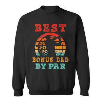 Gift For Fathers Day Best Bonus Dad By Par Golfing Gift For Mens Sweatshirt | Mazezy