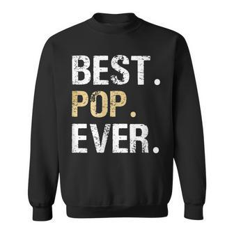 Gift From Granddaughter Grandson Grandkids Best Pop Ever Gift For Mens Sweatshirt - Seseable