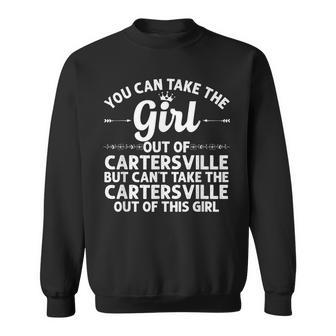Girl Out Of Cartersville Ga Georgia Gift Funny Home Root Usa Sweatshirt - Seseable