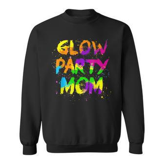 Glow Party Mom Retro Neon 80S Rave Color Family Party Sweatshirt | Mazezy