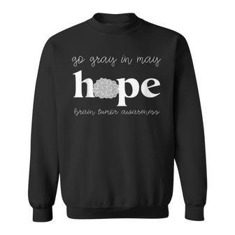 Go Gray In May Hope Brain Tumor Awareness Brain Cancer Men Women Sweatshirt Graphic Print Unisex - Seseable