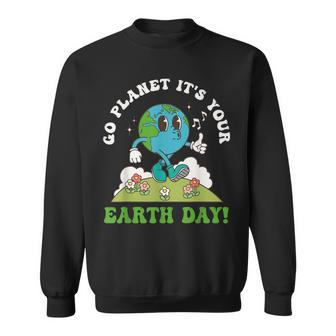 Go Planet Its Your Earth Day Save The Planet Retro Groovy Sweatshirt - Thegiftio UK