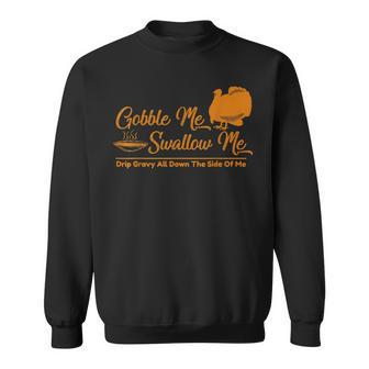 Gobble Me Swallow Funny Thanksgiving Vintage Turkey Gifts Men Women Sweatshirt Graphic Print Unisex - Seseable