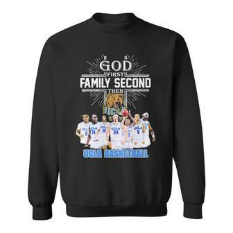 God First Family Second Then Team Sport Ucla Basketball Sweatshirt | Mazezy