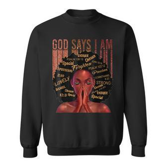 God Says I Am Black Woman Melanin Africa Black History Queen V3 Sweatshirt - Seseable