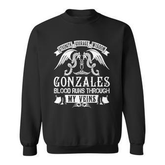 Gonzales - Strength Courage Wisdom Gonzales Blood Runs Through My Veins Name Men Women Sweatshirt Graphic Print Unisex - Thegiftio UK