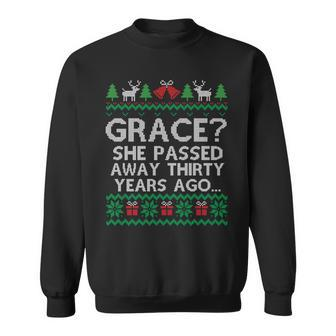 Grace She Passed Away Thirty Years Ago Sweatshirt - Monsterry AU