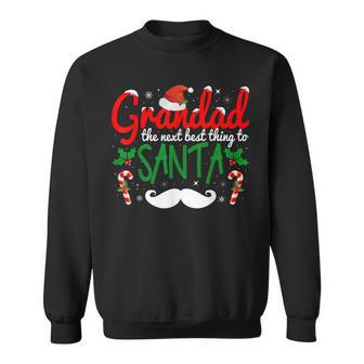 Grandad The Next Best Thing To Santa Christmas Sweatshirt - Seseable