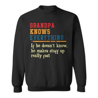 Grandpa Knows Everything Funny Fathers Day Gift Sweatshirt - Seseable