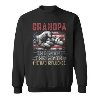Grandpa The Man The Myth The Bad Influence American Flag Gift For Mens Sweatshirt | Mazezy