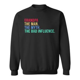 Grandpa The Men The Myth The Bad Influence Vintage Sweatshirt - Seseable