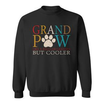 Grandpaw Like A Regular Grandpa But Cooler Sweatshirt - Monsterry AU